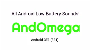 History and Future of Android Low Battery Sounds (∞ BC-TEOE) Last Android Low Battery History Video