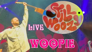 woopie still woozy live