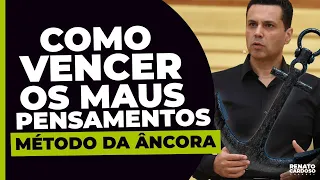 COMO VENCER OS MAUS PENSAMENTOS (método da âncora) | #584