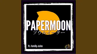 Papermoon (feat. Family Jules)