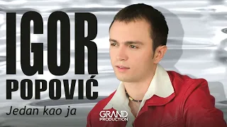 Igor Popovic - Jedan kao ja - (Audio 2004)