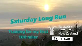 Long Run Training for Tarawera Ultra Trail New Zealand