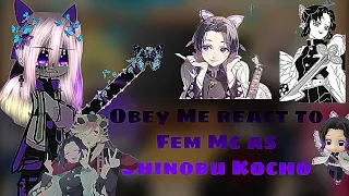 Obey Me react to Fem Mc as Shinobu Kocho Replaced Mc au