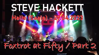 STEVE HACKETT - Foxtrot at Fifty / Halle (Saale) - 29.04.2023 /Teil 2