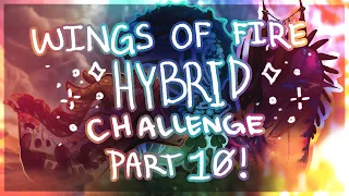 Wings of Fire Hybrid Challenge || PART 10