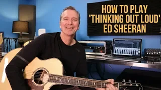 How to play 'Thinking Out Loud' by Ed Sheeran