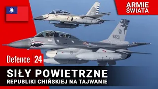 Siły Powietrzne Republiki Chińskiej na Tajwanie [Armie Świata odc. 45]