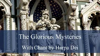 Glorious Mysteries with Chant by Harpa Dei (non-copyright)