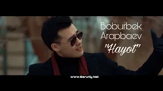 Boburbek Arapbaev - Hayot (Official Video)