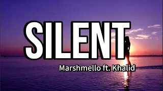 Silence - Marshmello ft. Khalid (lyrics)