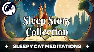 The Sleepy Cat Story Collection (Music & SFX) Guided Sleep Stories for Grownups