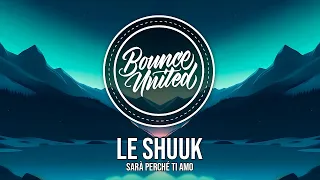 Le Shuuk - Sarà perché ti amo