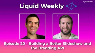 Episode 20 - Building a Better Slideshow and the Branding API