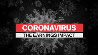 Coronavirus Special Report: The Earnings Impact