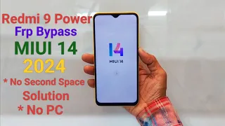 Redmi 9 Power Frp Bypass MIUI 14 Android 13 New Method 2024