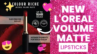 NEW L'oreal Volume Matte Lipsticks 😍