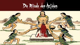 Die Rituale der Azteken