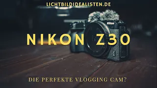 Das solltest du  vorm Kauf über die Nikon Z30 wissen! Ein kritisches Review
