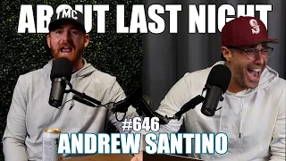 Andrew Santino | About Last Night Podcast with Adam Ray | 646
