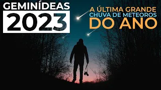 CHUVA DE METEOROS GEMINÍDEAS | TUDO sobre a Geminidas 2023