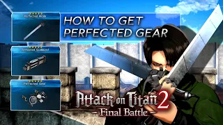 Attack on Titan 2 Final Battle How to get the Perfected Gear