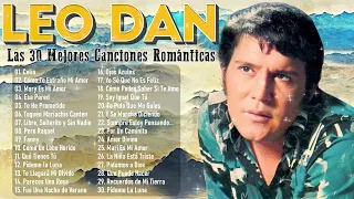 Leo Dan 30 Mejores Canciones Románticas - Canciones Famosas Han Hecho El Nombre De Leo Dan