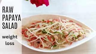 Raw papaya salad|Thai papaya salad| Green papaya salad|Absolutely delicious & healthy salad