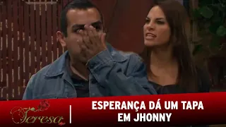 TERESA - Esperança dá um tapa em Jhonny