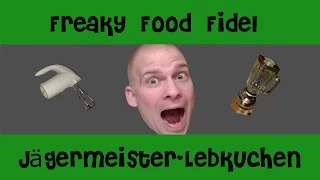 Freaky Food Fidel - Jägermeister-Lebkuchen