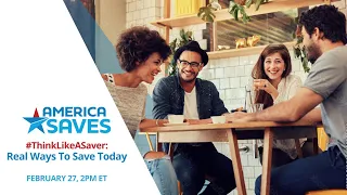 #ThinkLikeASaver: Real Ways To Save Today