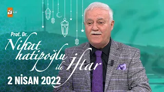 Nihat Hatipoğlu ile İftar 2 Nisan 2022