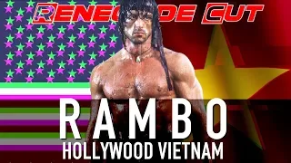 Rambo - Hollywood Vietnam | Renegade Cut