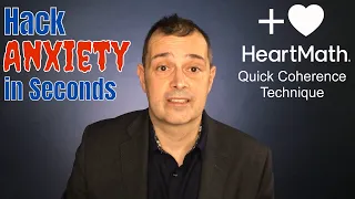 ANXIETY HACK: The Heartmath Quick Coherence Technique