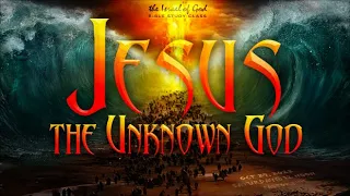 IOG - "JESUS: The Unknown God" 2022