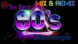 The Best REMIX & MIX 80'S Discotheques