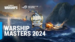 Warship Masters 2024 - Week 2 - Day 1