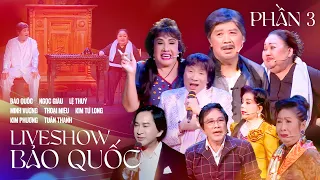 LIVESHOW BẢO QUỐC 2023 Phần 3: Ngọc Giàu, Lệ Thuỷ, Minh Vương, Thoại Miêu, Kim Tử Long, Kim Phương