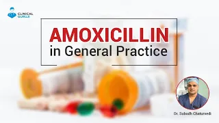 Amoxicillin in General Practice