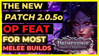 PF: WOTR ENHANCED - The NEW OP FEAT from PATCH 2.0.5o for Almost ALL MELEE BUILDS