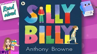 SILLY BILLY | Anthony Browne | Read aloud #storyoftheweek #storywithamoral