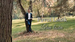 PAVOL LATÁK - LETNÁ LÁSKA (Oficiálny videoklip 9/2021)