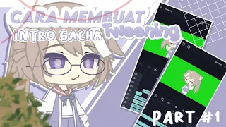 ⋕   ੭ ,, 🎸 cara membuat intro gacha tweening ! || gacha tutorial ||