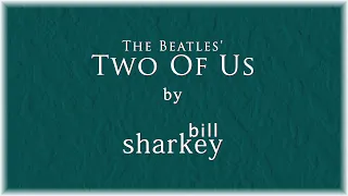 Two of Us - Beatles, The (cover-live by Bill Sharkey)