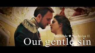 Mathilde & Nicholas II | Our gentle sin