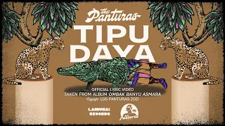 The Panturas - Tipu Daya (Official Lyric Video)