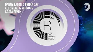 VOCAL TRANCE: Danny Eaton & Fenna Day - All Smoke & Mirrors (Costa Remix) [RNM] + LYRICS