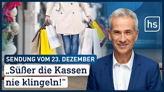 "Süßer die Kassen nie klingeln!" | hessenschau vom 23.12.2022