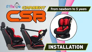 How to Install CSB New Born To 5 Years Old Baby Car Seat
