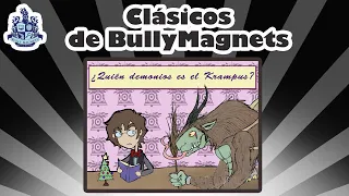 El Krampus: Especial navideño - Clásicos - Bully Magnets - Historia Documental