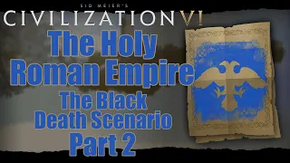 Civ 6 Let's Fail - The Black Death Scenario (Deity) - Part 2